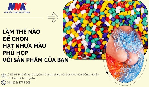 Làm thế nào để chọn hạt nhựa màu phù hợp với sản phẩm của bạn
